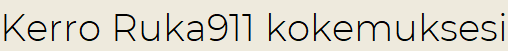 Kerro Ruka911 kokemuksesi